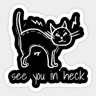 See you in heck cat funny Sticker